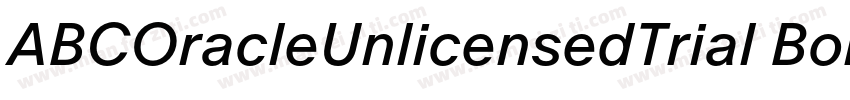 ABCOracleUnlicensedTrial BoldItalic字体转换